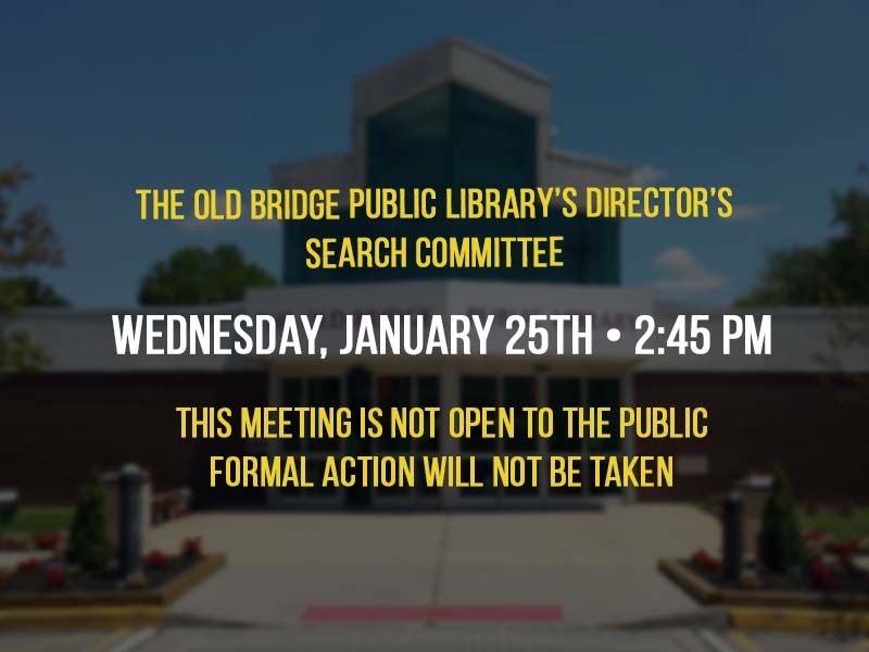 The Old Bridge Public Library’s Director’s Search Committee will hold an electronic session meeting on Wednesday, January 25, 2023 at 2:45 p.m.