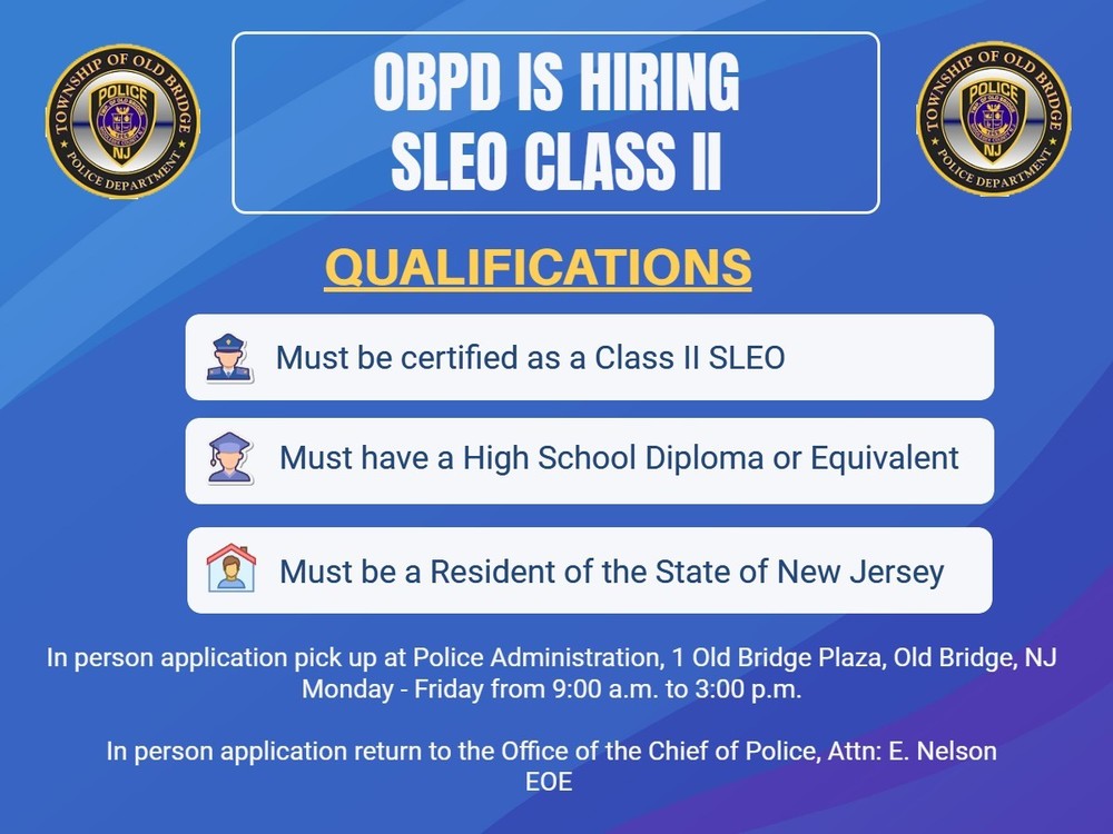 OLD BRIDGE POLICE DEPT. is seeking CERTIFIED Class II Special Law Enforcement Officers 